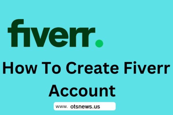 How to Create a Fiverr Account