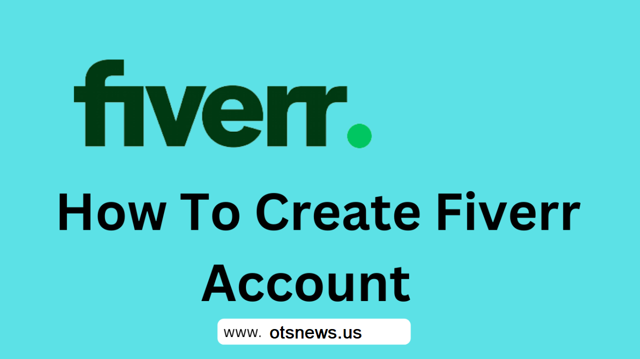 How to Create a Fiverr Account