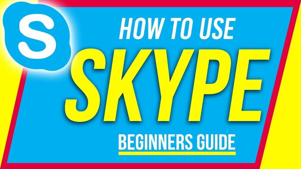 How to Use Skype: A Comprehensive Guide